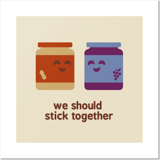 We Should Stick Together Posters and Art